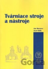 Tvárniace stroje a nástroje