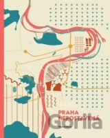 Praha nepostavená