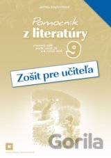 Pomocník z literatúry 9 (zošit pre učiteľa)