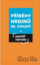 Příběhy hrdinů 20. století II.