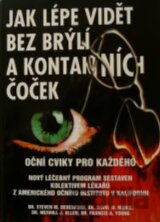Jak lépe vidět bez brýlí a kontaktních čoček
