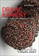 Drahé kameny Moravy a Slezska od renesance po secesi