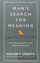 Man's Search For Meaning