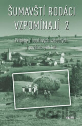Šumavští rodáci vzpomínají 2