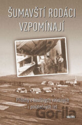 Šumavští rodáci vzpomínají