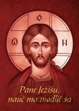 Pane Ježišu, nauč má modliť sa