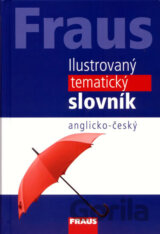 Fraus: Ilustrovaný tematický slovník A-Č - 3. vydání