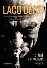 Laco Deczi - Totálně vytroubený mozek