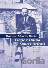 Elegie z Duina / Sonety Orfeovi