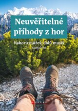 Neuvěřitelné příhody z hor