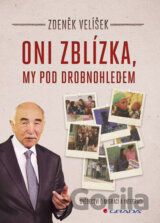 Oni zblízka, my pod drobnohledem