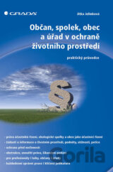 Občan, spolek, obec a úřad v ochraně životního prostředí