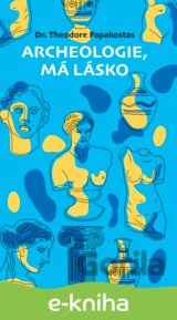 Archeologie, má lásko
