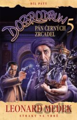 Dobrodruh 5: Pán černých zrcadel