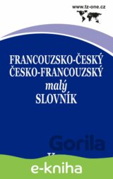 Francouzsko-český/ česko-francouzský malý slovník