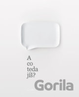 A co teda jíš?