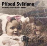 Případ Světlana