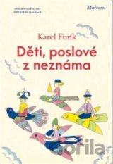 Děti, poslové z neznáma
