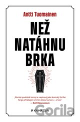 Než natáhnu brka