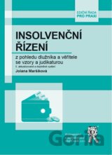 Insolvenční řízení z pohledu dlužníka a věřitele se vzory a judikaturou