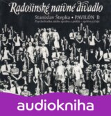 CD - Radošinské naivné divadlo - Pavilón B (Štepka Stanislav)