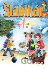 Šlabikár pre 1. ročník základných škôl (1. časť)