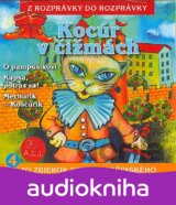 Kocúr v čižmách, O pampúšikovi, Kapsa, potras sa!, Mechúrik - Koščúrik