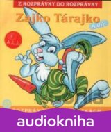 Zajko Tárajko a iné