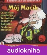 Môj macík, O lenivom prasiatku, Tvrdohlaví capkovia, O hlúpom myšiatku