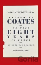 We Were Eight Years in Power