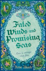 Fated Winds and Promising Seas