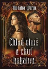 Chlad ohně a chuť kokainu