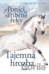 Poníci od stříbrné řeky: Tajemná hrozba