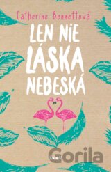 Len nie láska nebeská