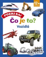Pozri sa! Čo je to? Vozidlá