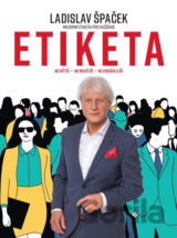 Etiketa - Moderní etiketa pro každého