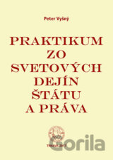 Praktikum zo svetových dejín štátu a práva
