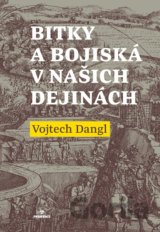 Bitky a bojiská v našich dejinách