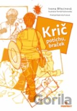 Krič potichu, braček