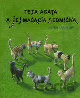 Teta Agáta a jej mačacia sedmička