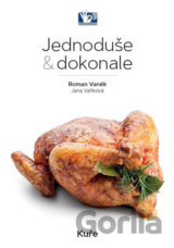 Kuře - Jednoduše & dokonale