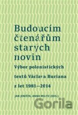 Budoucím čtenářům starých novin