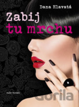 Zabij tu mrchu
