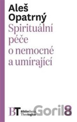 Spirituální péče o nemocné a umírající