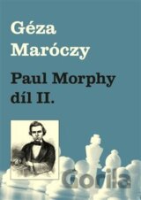 Paul Morphy díl II.