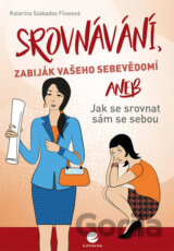Srovnávání, zabiják vašeho sebevědomí