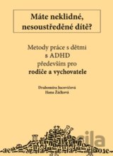 Máte neklidné, nesoustředěné dítě?