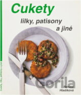 Cukety, lilky, patisony a jiné