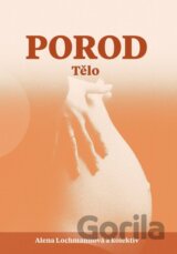 Porod - Tělo
