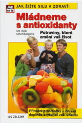 Mládneme s antioxidanty
